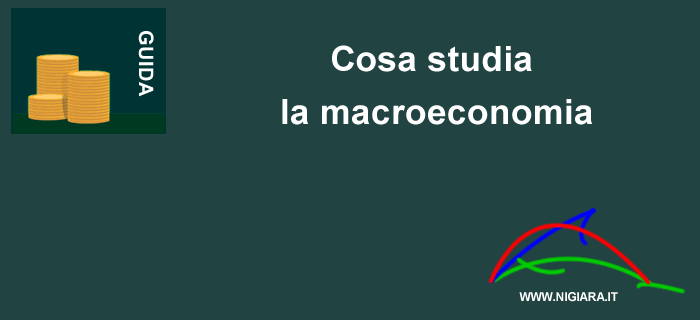 cosa si studia nella macroeconomia?